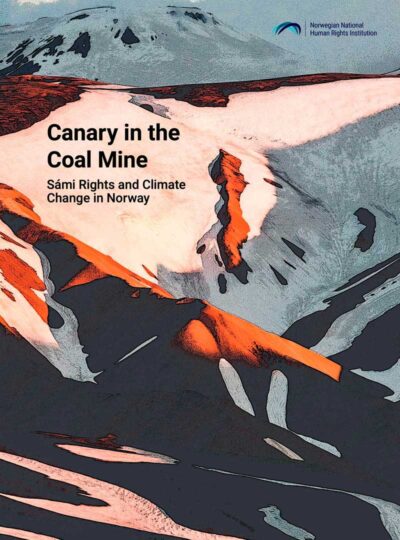 Forsiden på rapporten "Canary in the Coal Mine – Sámi Rights and Climate Change in Norway"
